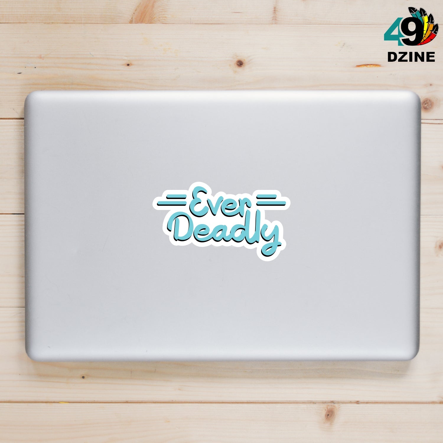 Ever Deadly Sticker